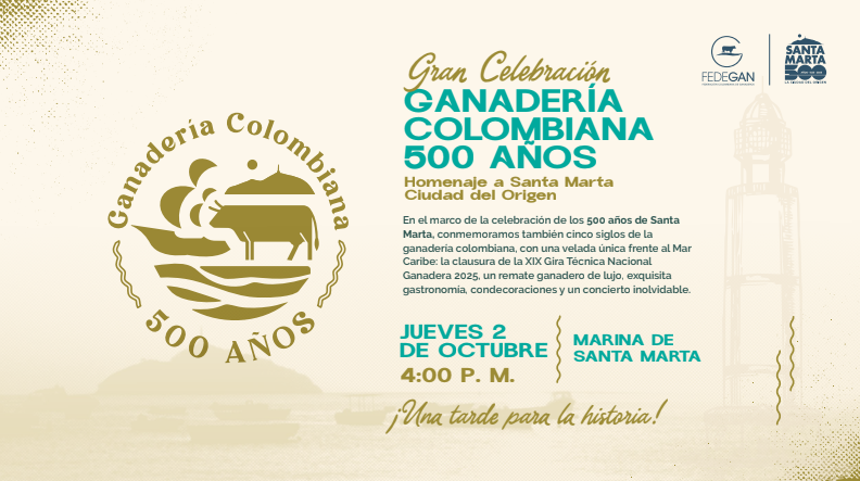 Eventos inéditos marcarán la conmemoración de 500 años de la ganadería en Colombia; la Gira Técnica en Cesar y Magdalena arranca este sábado